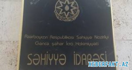 Gəncə səhiyyəsi acınacaqlı durumda… – İTTİHAM