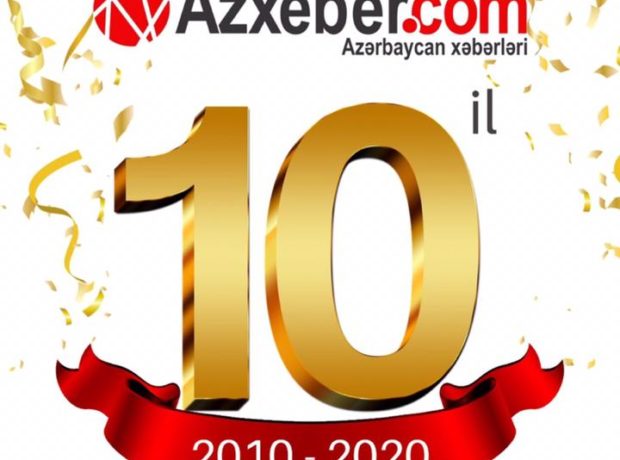 Azxeber.com 10 yaşını qeyd edir Azxeber.com 10 yaşını qeyd edir