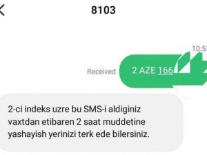 Küçəyə çıxmaq üçün göndərilən SMS-ə belə cavab gəlir