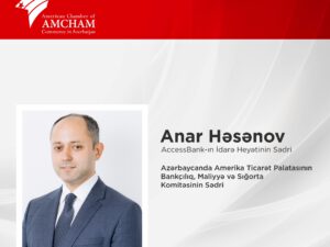 Anar Həsənov Amerika Ticarət Palatasının Komitə Sədri seçildi