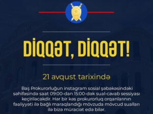 Baş prokurorluqdan əhaliyə müraciət: Avqustun 21-də…