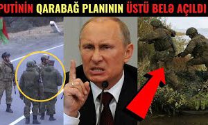 Rus ordusunun Qarabağdakı TƏHLÜKƏLİ PLANI – Putin Nələri Gizlədirmiş? / VİDEO