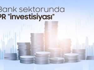 Bank sektorunda PR “investisiyası”