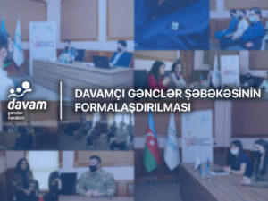Davamçı gənclər şəbəkəsinin formalaşdırılması prosesi davam edir