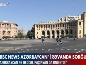 “BBC news Azərbaycan” İrəvanda sorğu keçirib – VİDEO