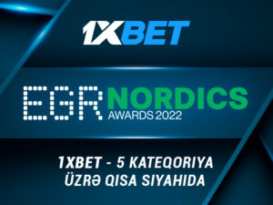 1xBet EGR Nordics Awards mükafatı uğrunda beş nominasıyaya iddialıdır