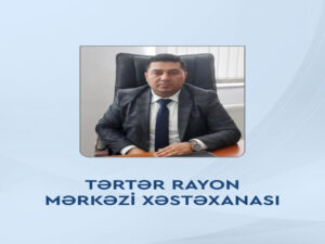 Tərtər Rayon Mərkəzi Xəstəxanasına direktor təyin olunub